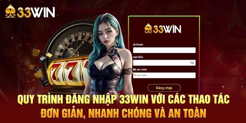 Đăng nhập 33Win68 đơn giản và an toàn