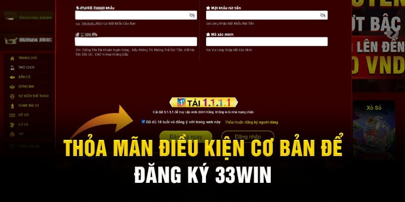 Thỏa mãn điều kiện cơ bản để đăng ký 33Win68