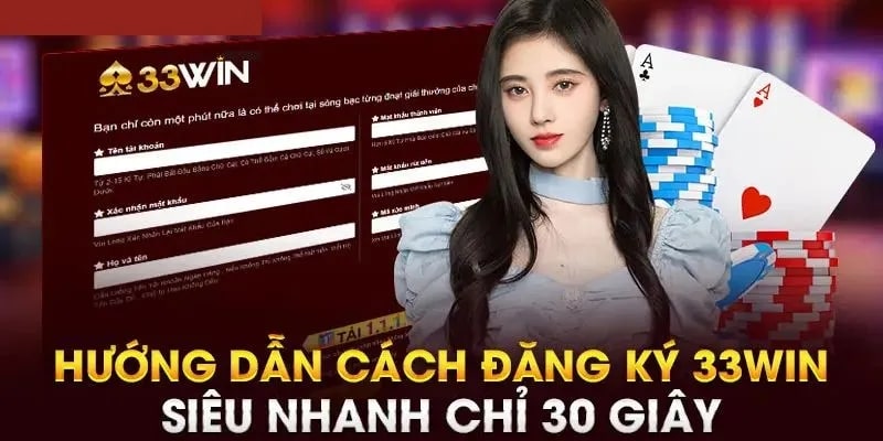 Cách đăng ký tài khoản 33Win68 siêu nhanh chỉ 30 giây